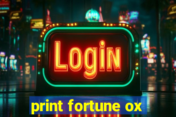 print fortune ox